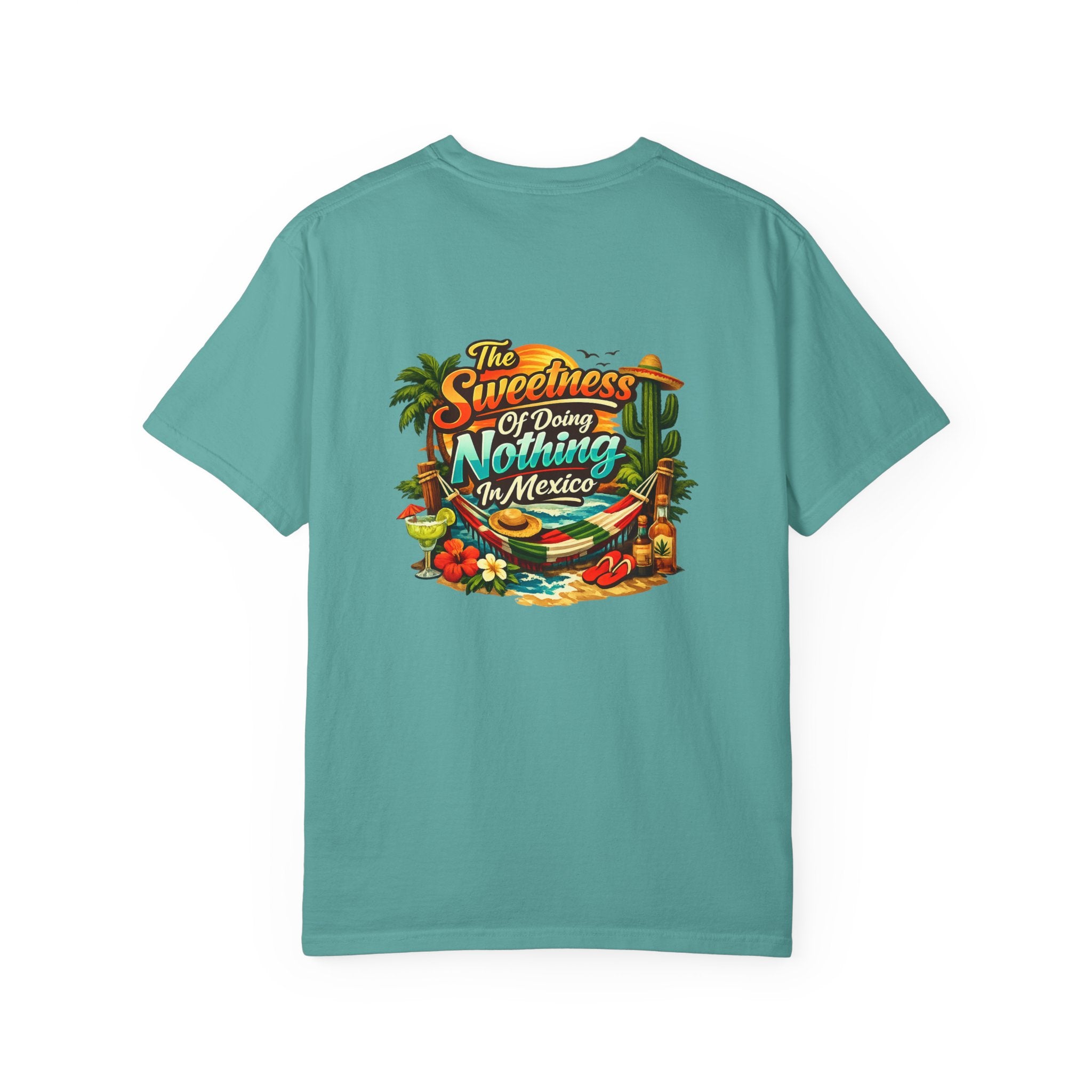 Mexico Vacation T-Shirt — "The Sweetness of Doing Nothing in Mexico" Tropical Graphic Tee