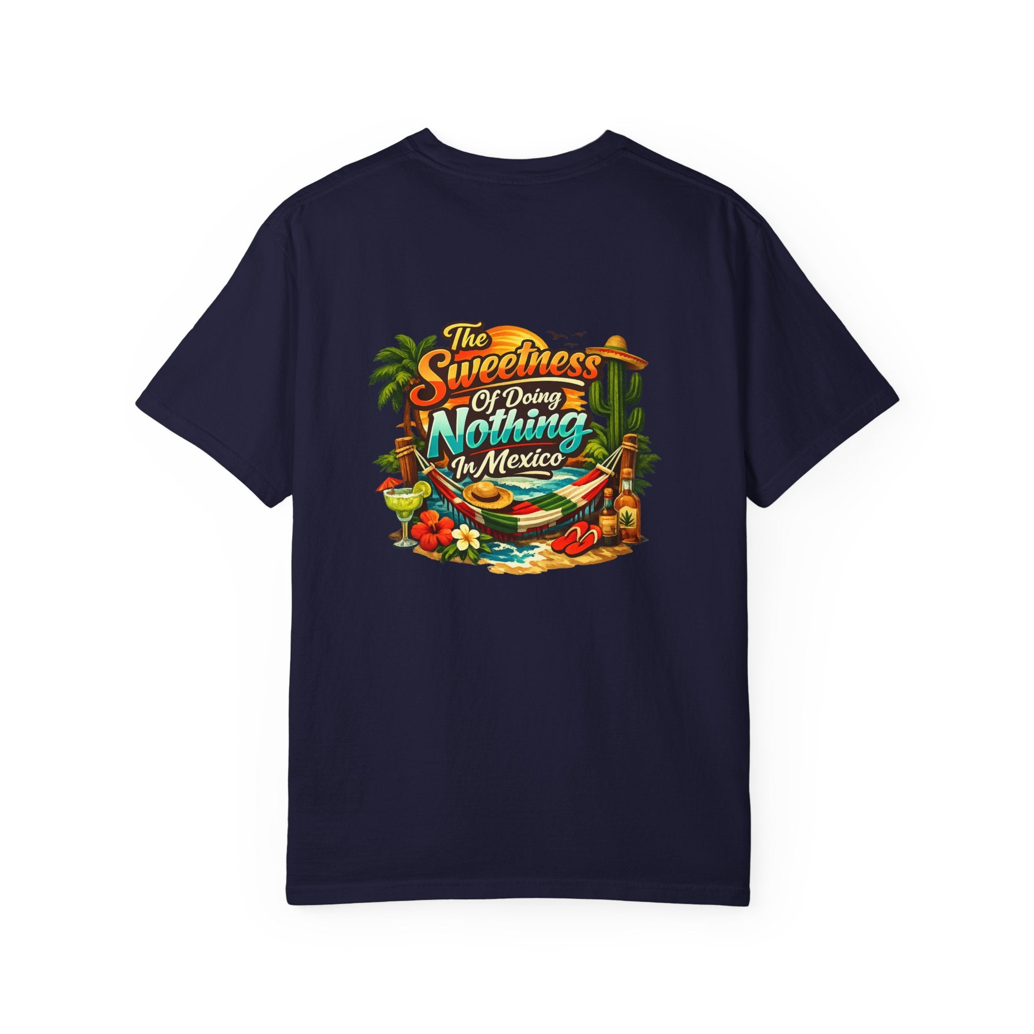 Mexico Vacation T-Shirt — "The Sweetness of Doing Nothing in Mexico" Tropical Graphic Tee