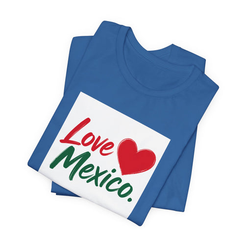 Love Mexico T-Shirt — Heart Mexico Pride Tee