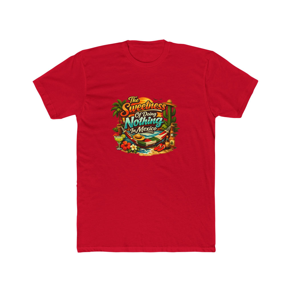 Mexico Vacation T-Shirt — "The Sweetness of Doing Nothing in Mexico" Tropical Graphic Tee