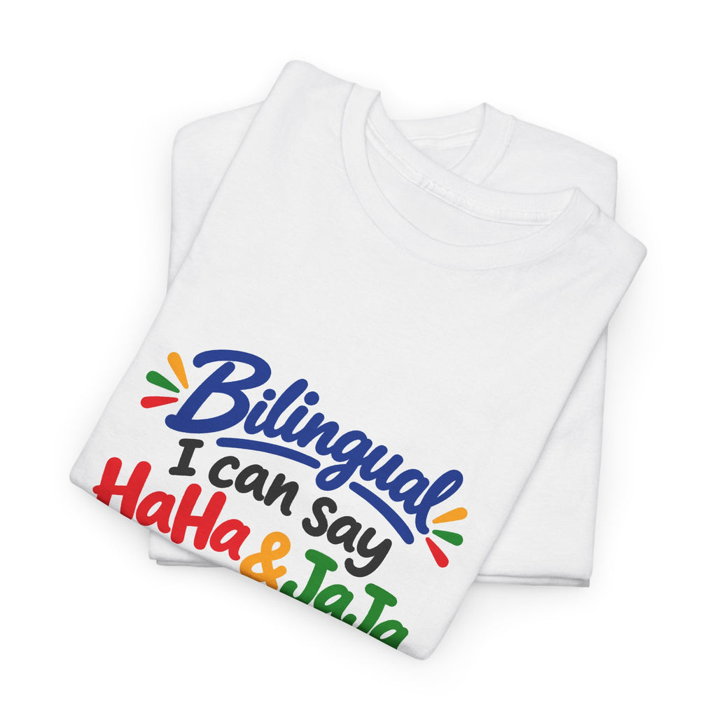 Bilingual I Can Say Haha & Jaja T-Shirt | Funny Language Humor Tee