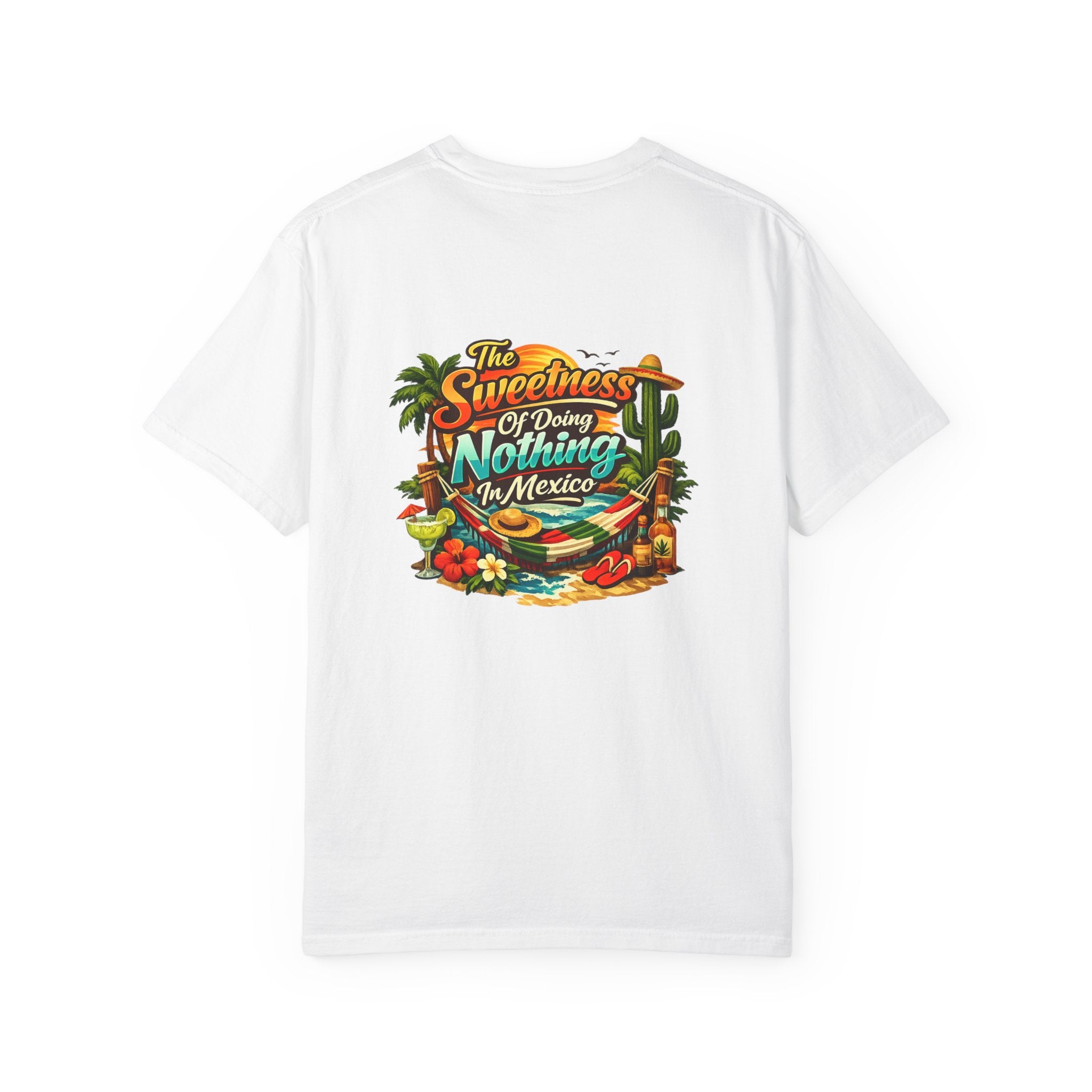 Mexico Vacation T-Shirt — "The Sweetness of Doing Nothing in Mexico" Tropical Graphic Tee