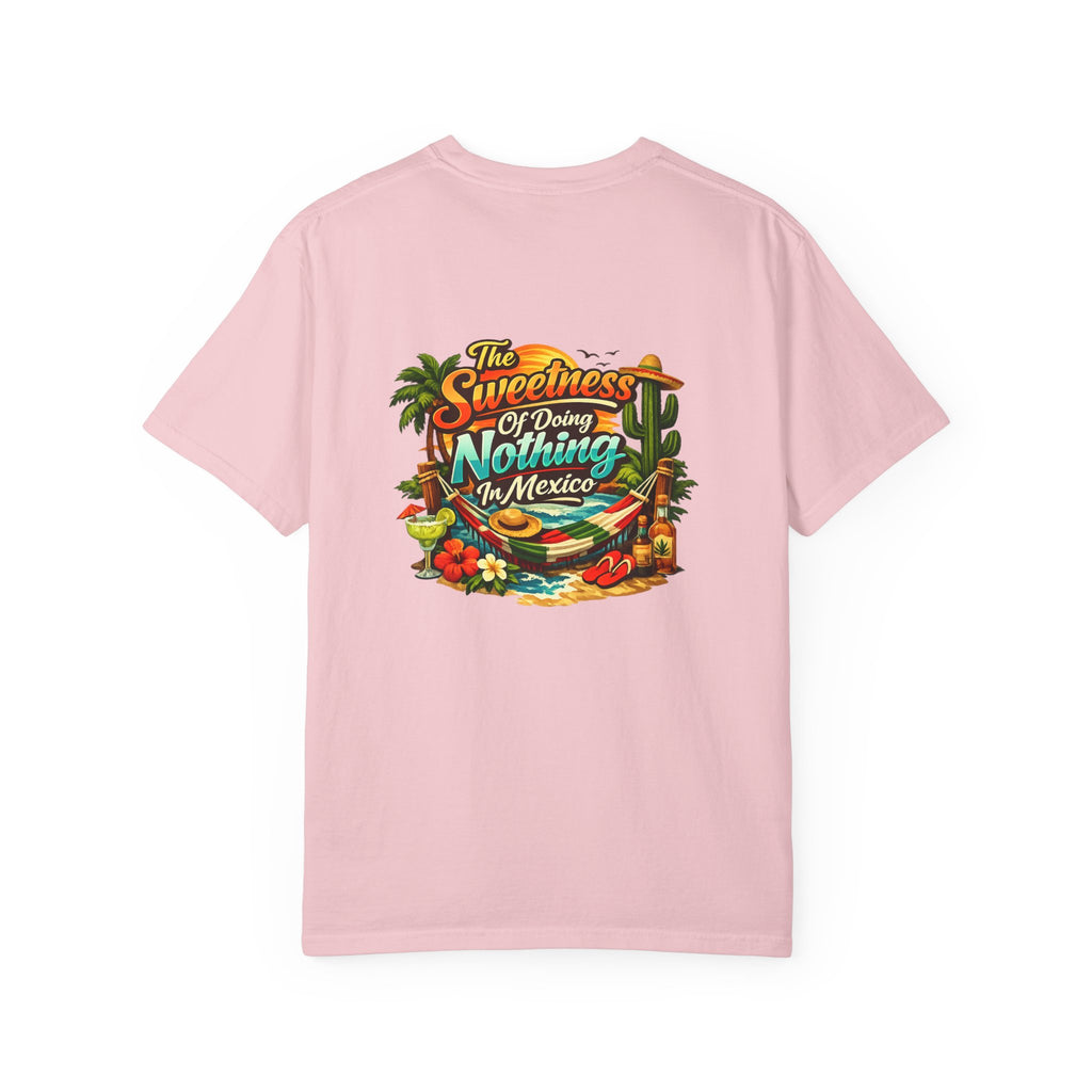 Mexico Vacation T-Shirt — "The Sweetness of Doing Nothing in Mexico" Tropical Graphic Tee