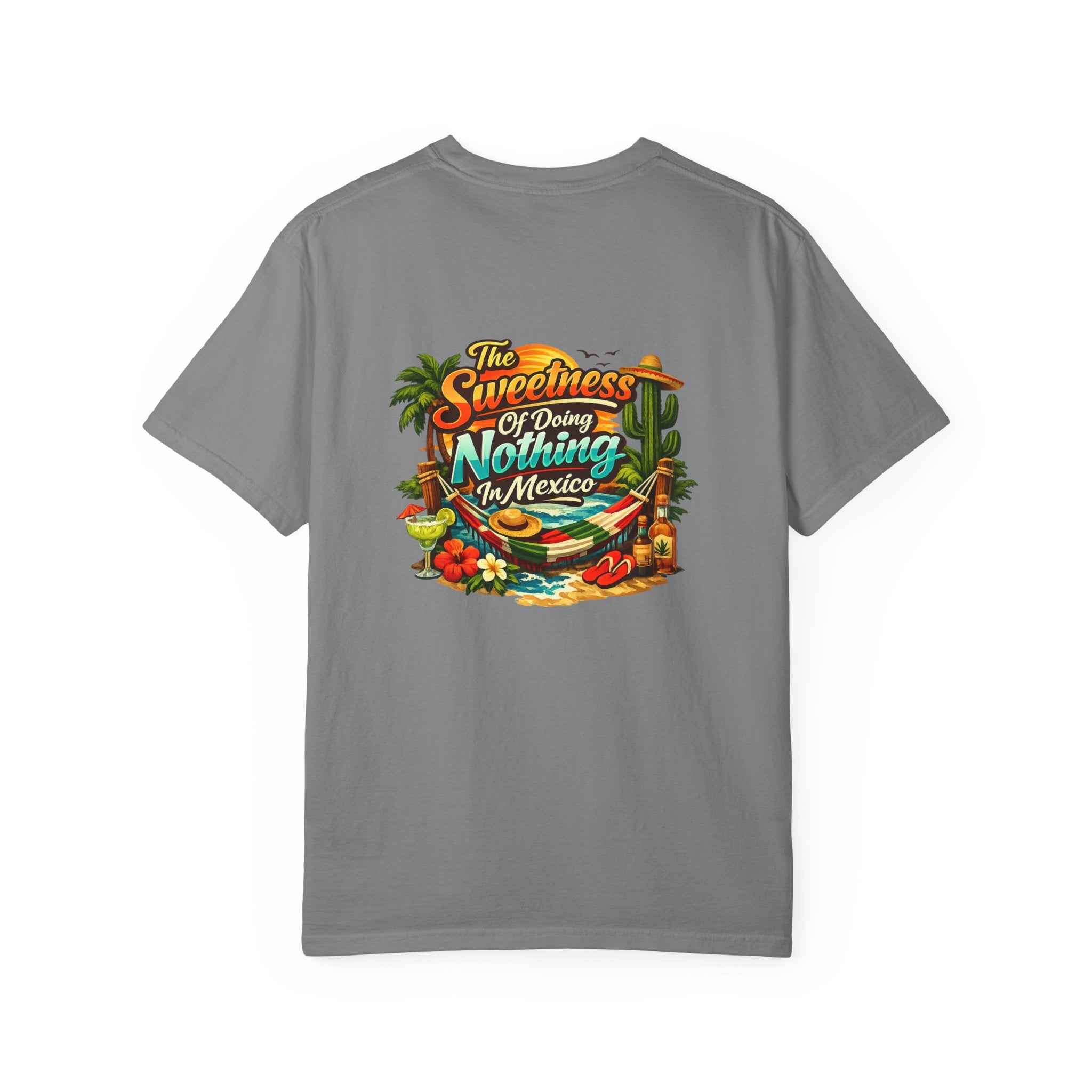 Mexico Vacation T-Shirt — "The Sweetness of Doing Nothing in Mexico" Tropical Graphic Tee