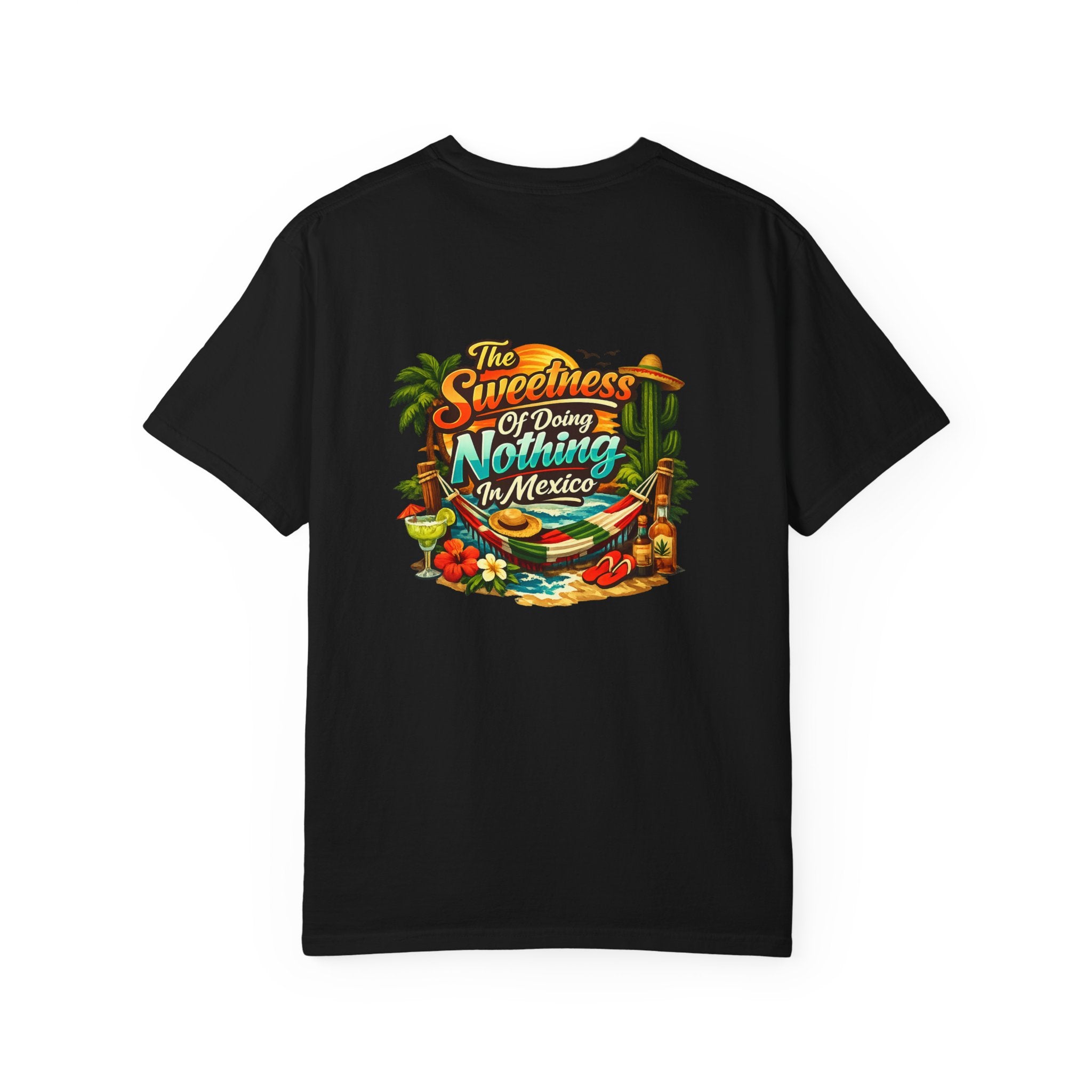 Mexico Vacation T-Shirt — "The Sweetness of Doing Nothing in Mexico" Tropical Graphic Tee